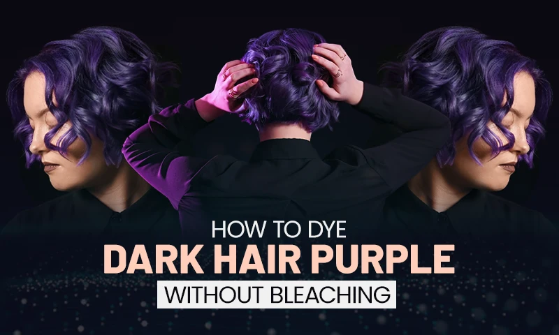 How to Dye Dark Hair Purple