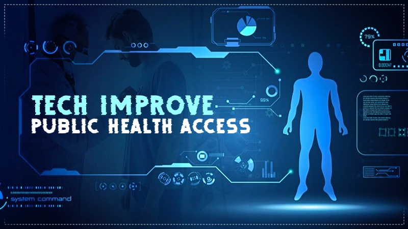 tech improve public health access
