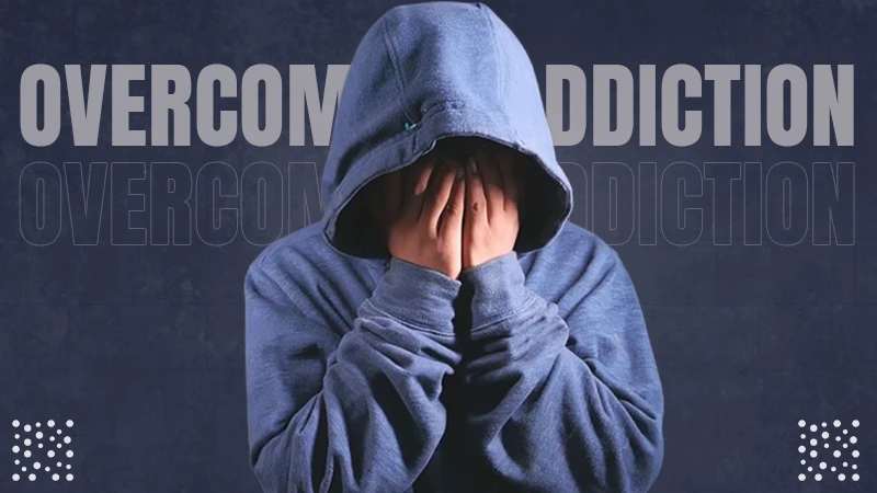 overcoming addiction