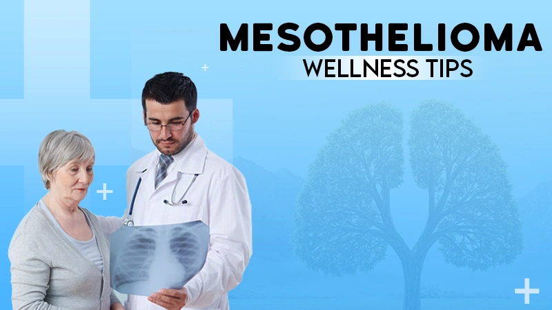 mesotholioma wellness tips