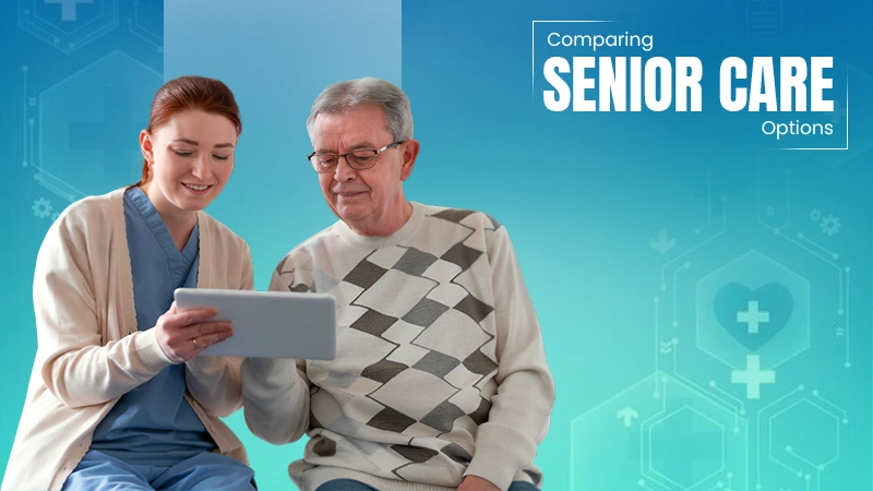 Comparing Senior Care Options
