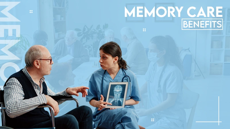 MEMORY CARE BENIFTS